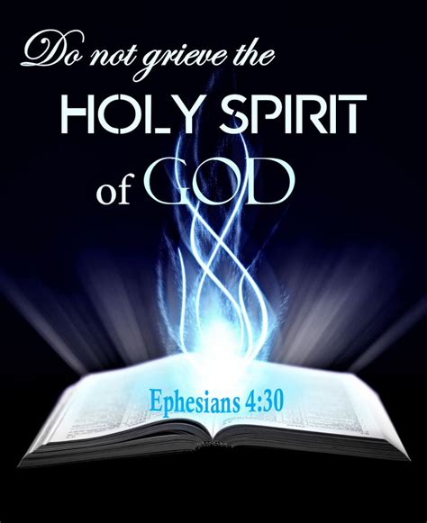 Ephesians 430 Nkjv And Do Not Grieve The Holy Spirit Of God By