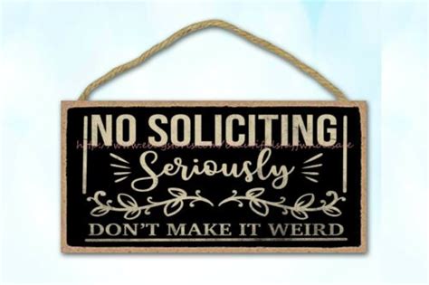 No Soliciting Seriously Dont Make It Weird Wood Sign Unique Home Decor