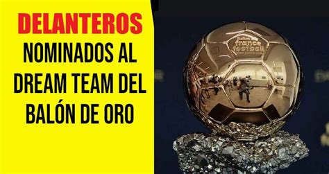 Delanteros Nominados Balón De Oro Dream Team