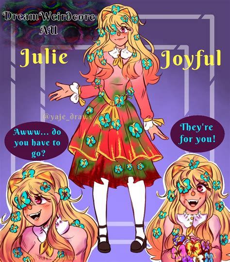 Julie Joyful Dreamweirdcore Au By Yaje Draws On Deviantart