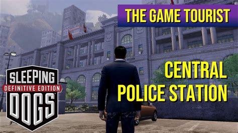 The Game Tourist Sleeping Dogs Central Police Station Youtube