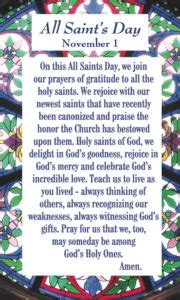 Dear father, we thank you for the communion of saints through which we are mysteriously united in christ with those who have we make this prayer to you, the god of all nations, who calls us each to yourself that we might aspire to holiness and service in concert with the work of. All Saints Day Prayer Card And All Souls Day Prayer Card ...