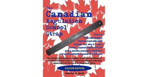 The Canadian Regulation School Strap: Colour Edition by Harold A. Hoff