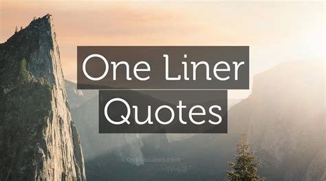 100 One Line Quotes And Short Thoughts Quoteslines