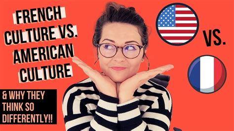 French Culture Vs American Culture Key Mindset Differences According
