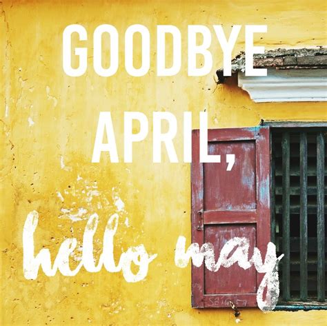 Goodbye April Hello May The Girl Who Loved To Write