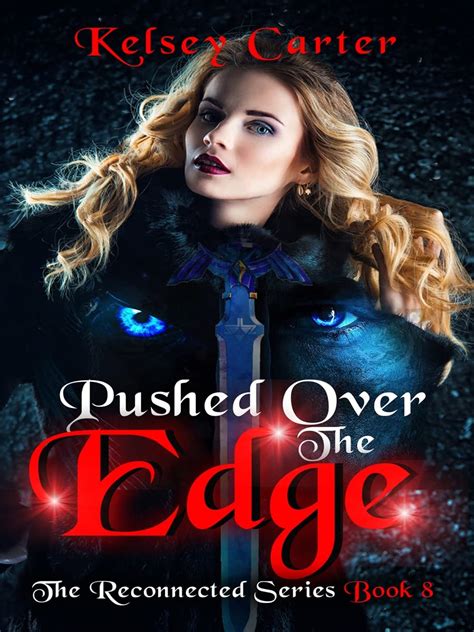 Pushed Over The Edge An Erotic Paranormal Romance Novel By Kelsey
