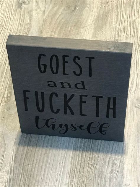 Goest And Fucketh Thyself Sign Profanity Sign Humorous Cuss Etsy Uk