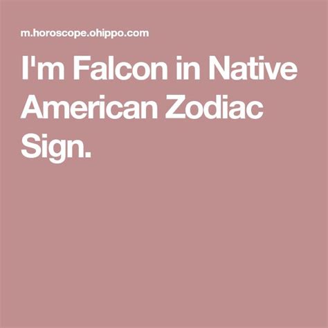 Im Falcon In Native American Zodiac Sign Native American Zodiac