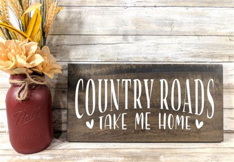 Rustic Country Roads Take Me Home Wood Sign Rustic Wood Etsy