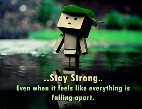 Stay Strong Quotes With Pictures Best Sayings On Being