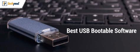10 Best Usb Bootable Software For Windows In 2023 Techpout