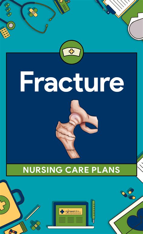 Fracture Nursing Care Plans A Comprehensive Guide