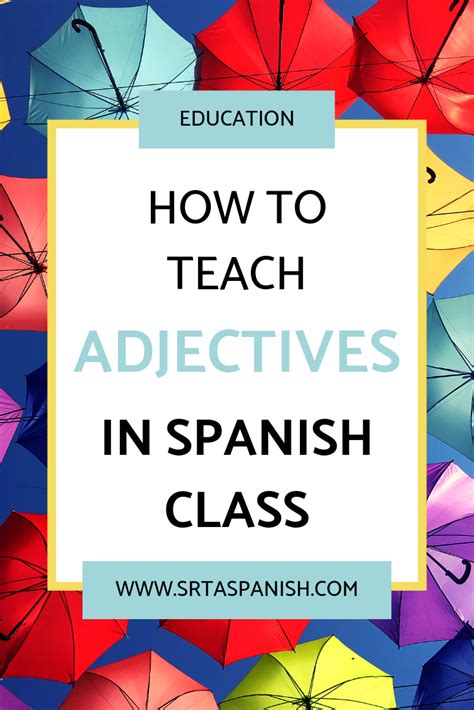 Adjectives In Spanish Class Srta Spanish