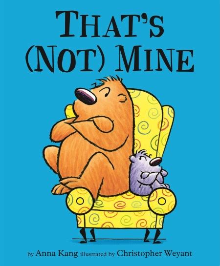 Thats Not Mine By Christopher Weyant Hachette Childrens Uk