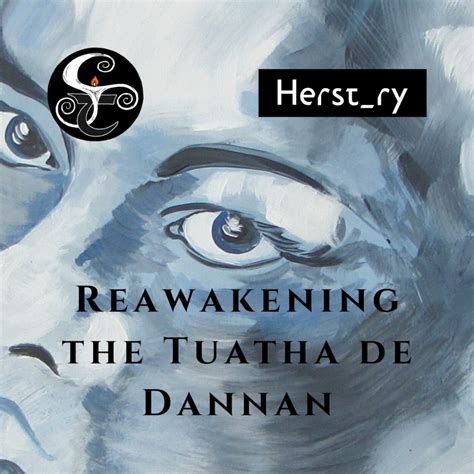 Reawakening The Tuatha Dannan Irelands Lost Goddess Culture