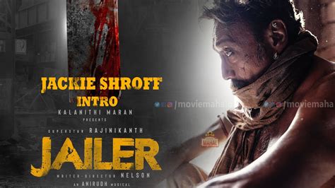 Jackie Shroff Intro In Jailer Movie Jailer Teaser Jailer Trailer