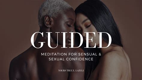 guided meditation for sensual and sexual confidence youtube