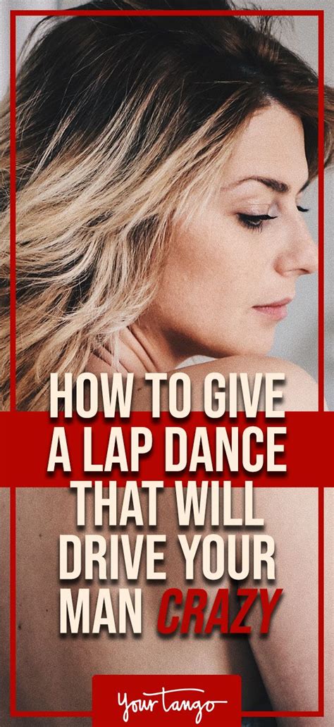 The 9 Step Guide To Giving A Crazy Hot Lap Dance Lap Dance How To