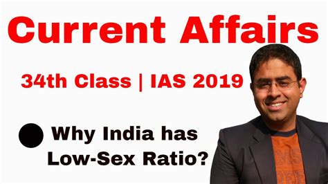 Sex Ratio Issue In India 34th Current Affairs Class Ias 2019 Youtube