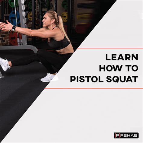 Learn How To Pistol Squat With P Rehab Exercises
