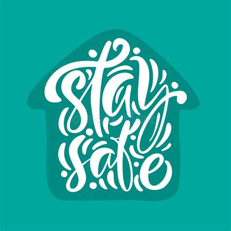 Stay Safe Logo Calligraphy Lettering White Text In Form Of House On