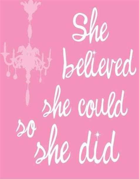 She Believed She Could So She Did Quote She Believed She Could So She