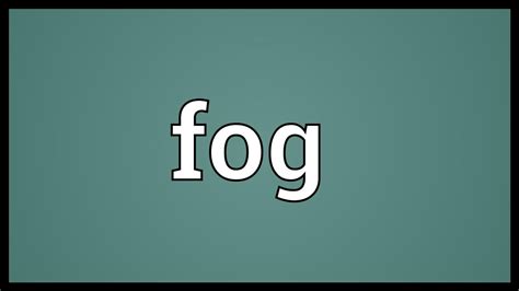 Fog Meaning Youtube