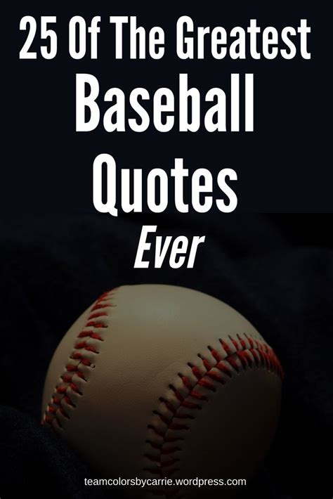 25 Of The Greatest Baseball Quotes Ever Baseball Quotes Famous