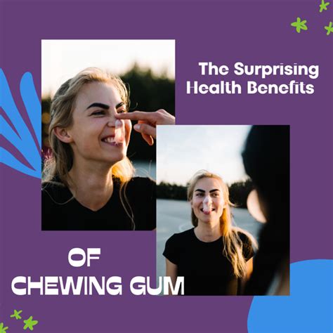 The Surprising Benefits Of Chewing Gum How It Can Promote Better Oral