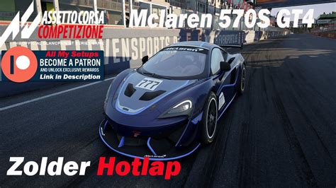 Assetto Corsa Competizione ACC HotLap McLaren 570S GT4 At Zolder YouTube