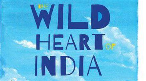 Kc Vijaya Kumar Reviews The Wild Heart Of India By Tr Shankar Raman
