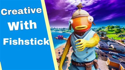 Fortnite Creative With Fishstick Skin Youtube