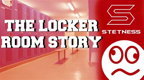The Locker Room Story Youtube
