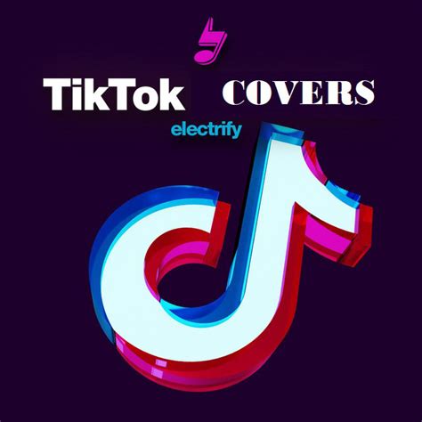 Tik Tok Covers 2022 Playlist By Electrify Playlists Spotify