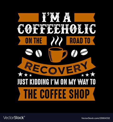 funny coffee quote and saying 100 best royalty free vector