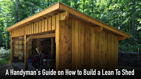 A Handymans Guide On How To Build A Lean To Shed The Pinnacle List