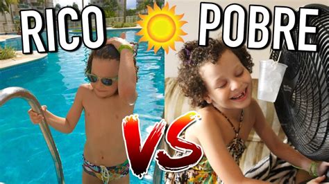 Rico Vs Pobre 10 Calor Youtube