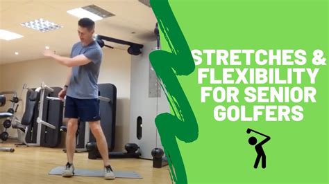 Stretches And Flexibility For Senior Golfers Youtube