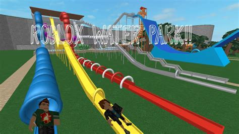 Water Park In Roblox YouTube