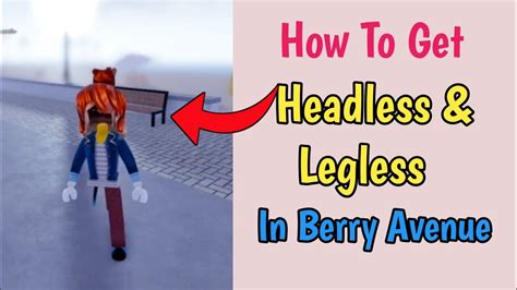 How To Get Headless And Legless In Berry Avenue Codigos Para Berry