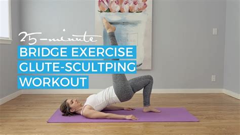 25 Min Bridge Exercise For Glutes Variations Workout Can You Do All 10