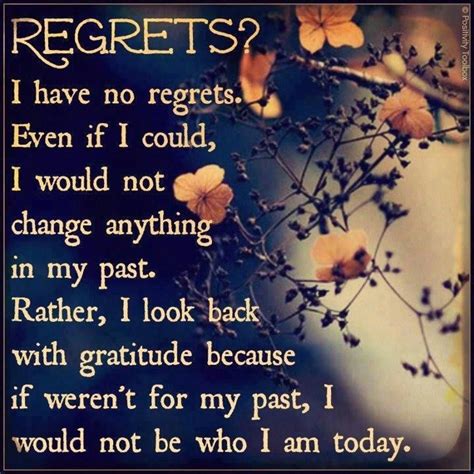 I Have No Regrets Funny Quotes About Life My Past