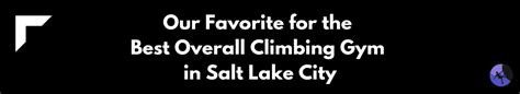 The Best Climbing Gyms In Salt Lake City 2024 Conquer Your Crux