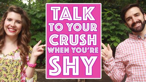how to talk to your crush when you re shy youtube
