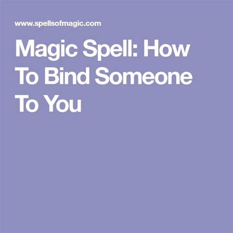 Magic Spell How To Bind Someone To You Magic Spells Spelling Binding
