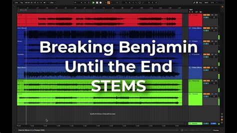Breaking Benjamin Until The End Stems Youtube