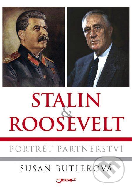 Stalin A Roosevelt Susan Butler Knihy Z Martinusu