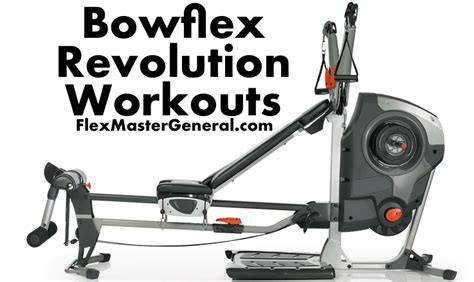 Complete Bowflex For You Bowflex Revolution Exercises