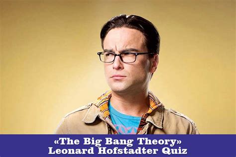 The Big Bang Theory Leonard Hofstadter Quiz Comedy Quizrain